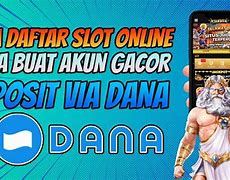 Cara Login Slot 88 Online Via Dana Terbaru Indonesia Terbaru